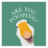Are you pooping tegeltje